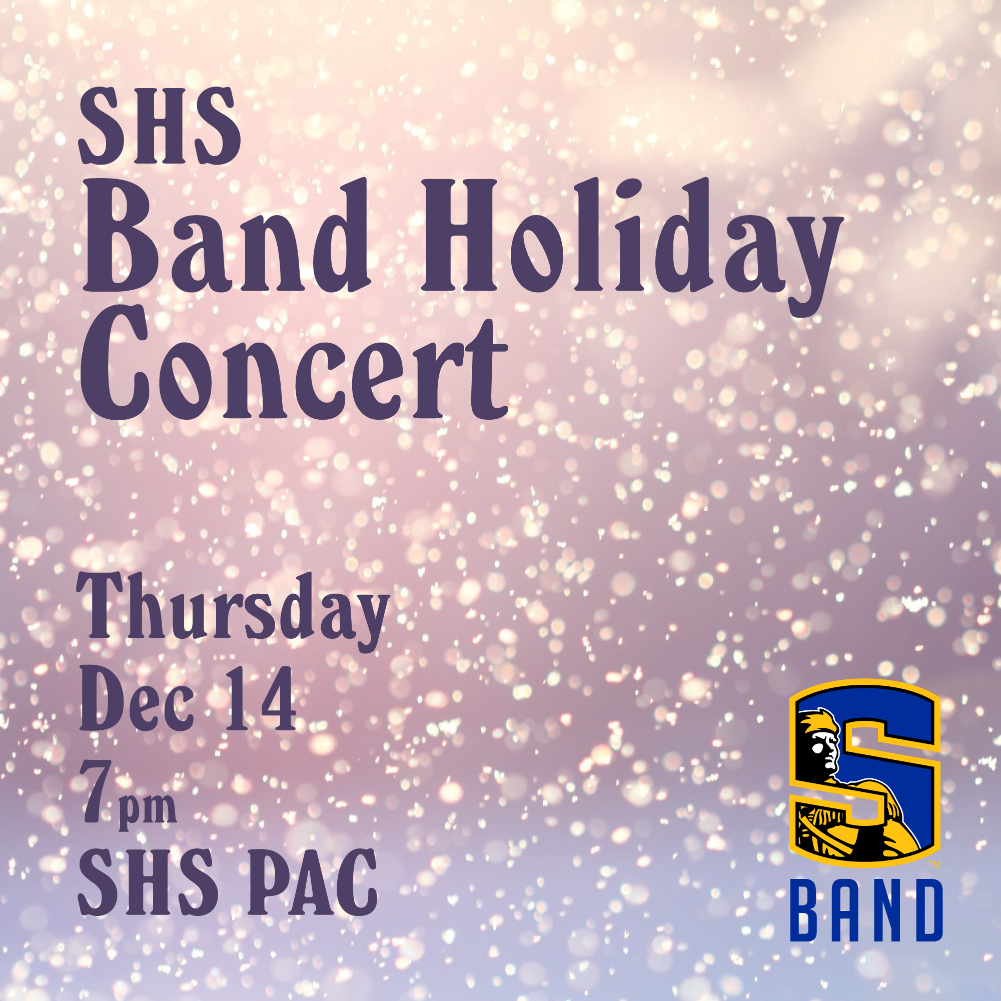 SHS Band Holiday Concert  Thursday Dec 14 7pm SHS PAC